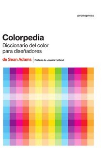 Colorpedia - Encicloped¡a del color para diseñadores, de ADAMS, SEAN | portada del libro