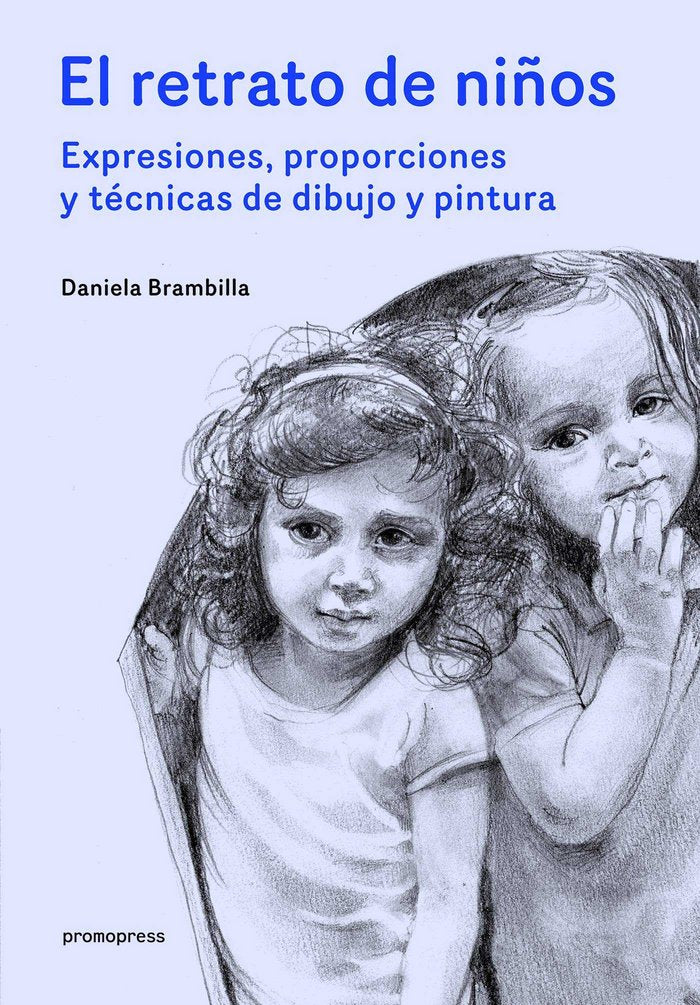 RETRATOS DE NIÑOS - EXPRESIONES, PROPORCIONES Y TECNICAS DE DIBUJ, de BRAMBILLA | portada del libro