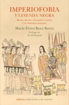IMPERIOFOBIA Y LA LEYENDA NEGRA, de Elvira Roca Barea | portada del libro