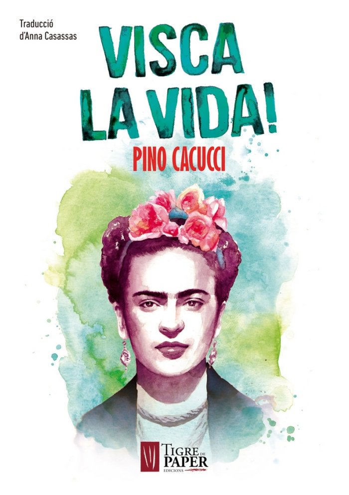 Visca la vida!, de Cacucci, Pino | portada del libro