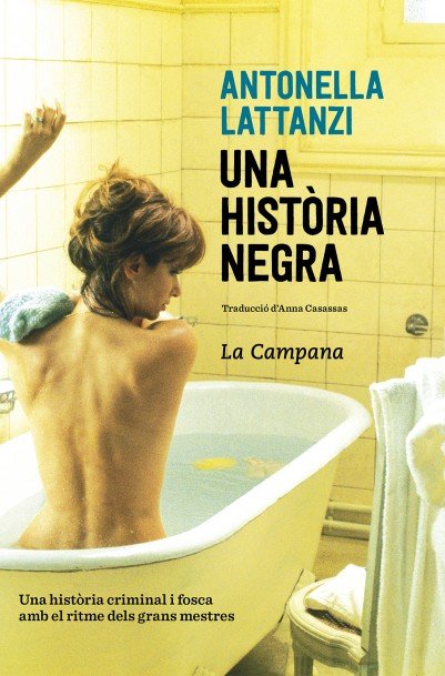 Una història negra (edició en català), de Lattanzi, Antonella | portada del libro