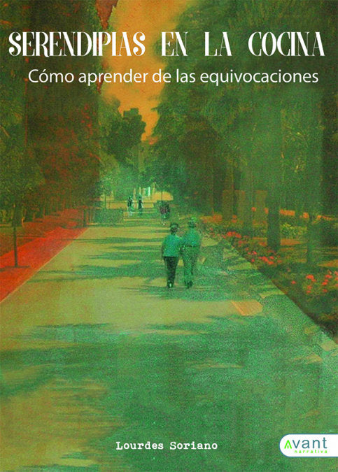 Serendipias en la cocina, de Soriano y Benítez de Lugo, Lourdes | portada del libro