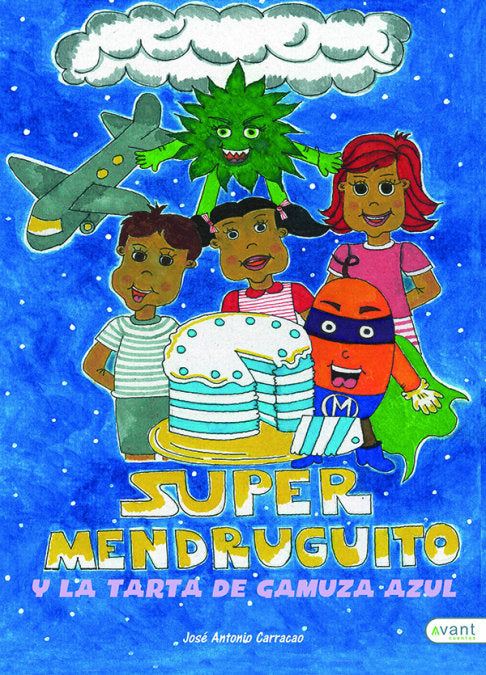 Supermendruguito y la tarta de gamuza azul, de Carracao Meléndez, José Antonio | portada del libro
