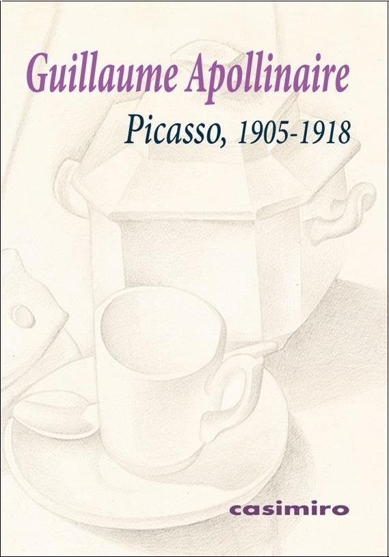 Picasso, 1905-1918, de Apollinaire, Guillaume | portada del libro