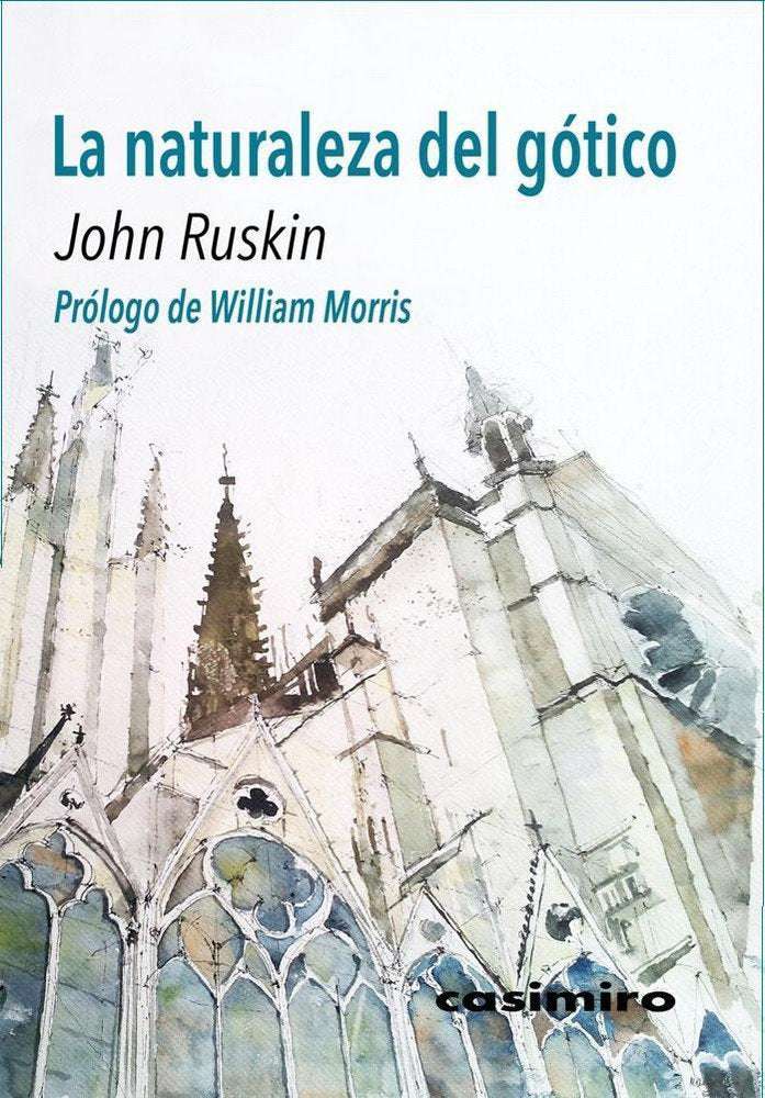 La naturaleza del gótico, de Ruskin, John | portada del libro