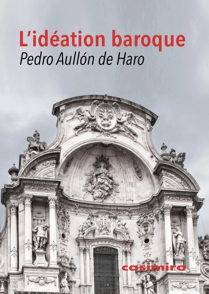 L'Idéation baroque, de Aullón de Haro, Pedro | portada del libro