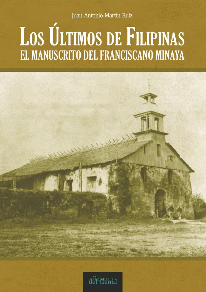 LOS ÚLTIMOS DE FILIPINAS, de Martín Ruíz, Juan Antonio | portada del libro