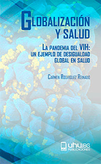 Globalización y salud. La pandemia del VIH, de Rodríguez Reinado, Carmen | portada del libro