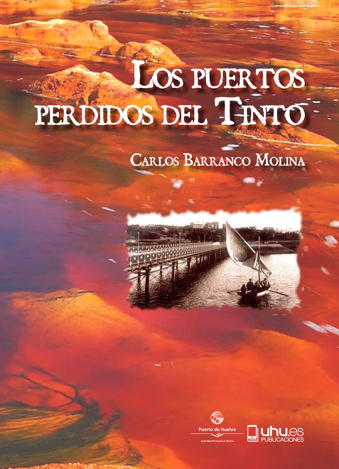 Los puertos perdidos del Tinto, de Barranco Molina, Carlos | portada del libro