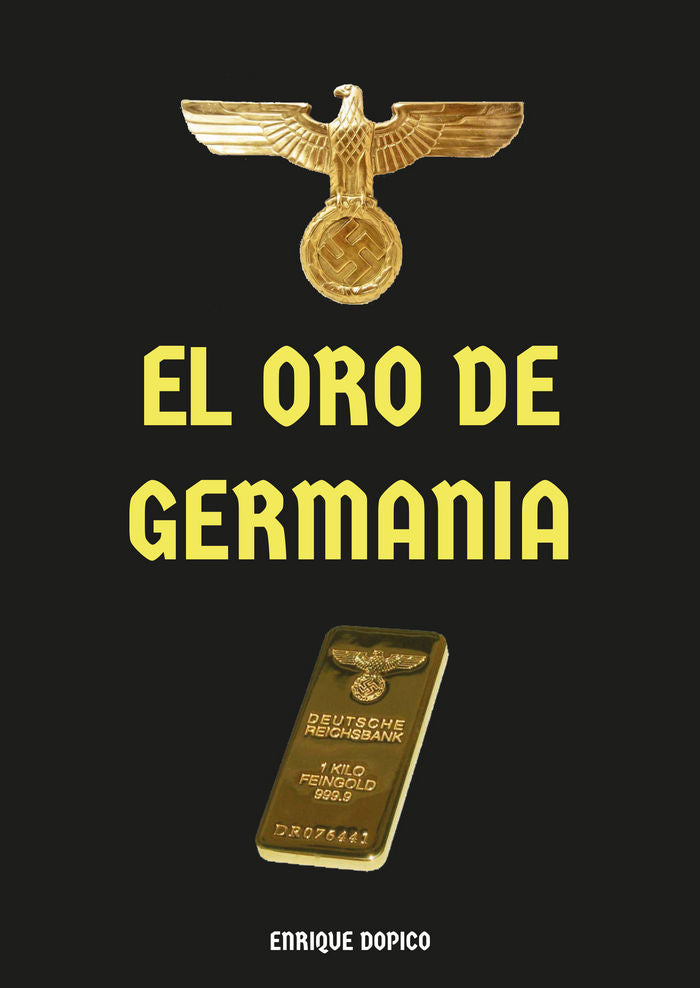 El oro de Germania, de Dopico Puerto, Enrique | portada del libro