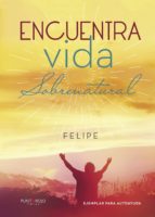 Encuentra vida sobrenatural, de JOSE MIGUEL FRANCO RUIZ | portada del libro