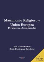 Matrimonio Religioso y Unión Europea. Perspectivas Comparadas, de SARA ACUÑA GUIROLA | portada del libro