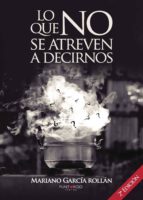 LO QUE NO SE ATREVEN A DECIRNOS (2ª ED.), de García Rollán | portada del libro
