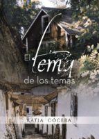 El tema de los temas, de KATIA COCERA | portada del libro