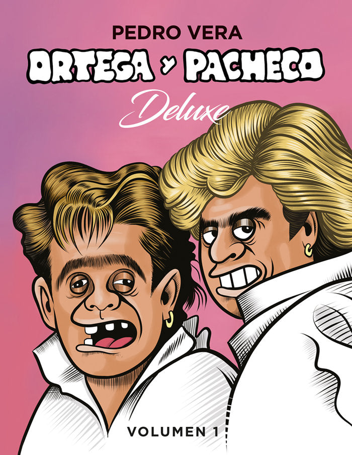 Ortega y Pacheco Deluxe Vol. 1, de Vera, Pedro | portada del libro