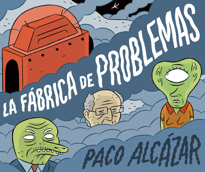 La fábrica de problemas, de Alcázar, Paco | portada del libro