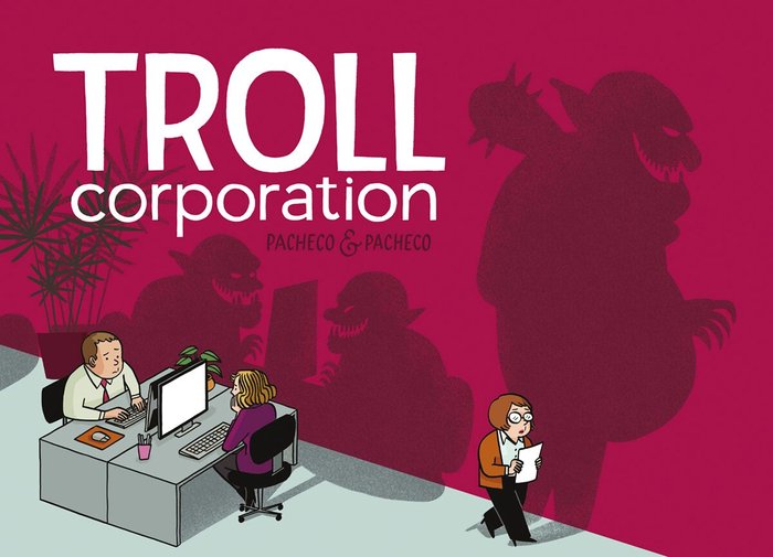 Troll Corporation, de Pacheco, Laura | portada del libro