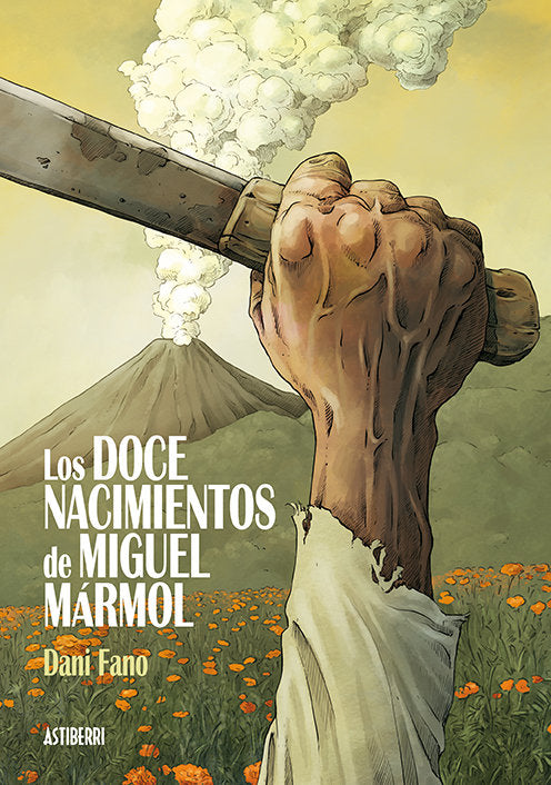 Los doce nacimientos de Miguel Mármol, de Fano, Dani | portada del libro