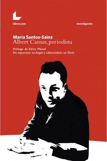 ALBERT CAMPUS, PERIODISTA, de SANTOS-SAINZ, MARIA | portada del libro