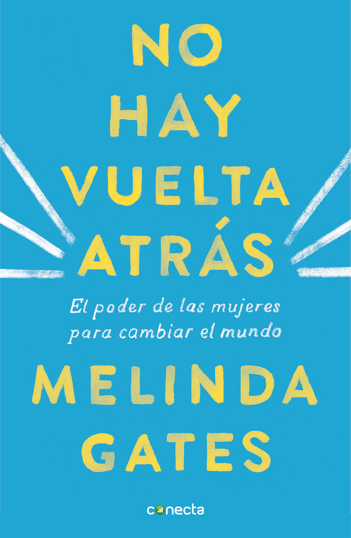No hay vuelta atrás, de Gates, Melinda | portada del libro
