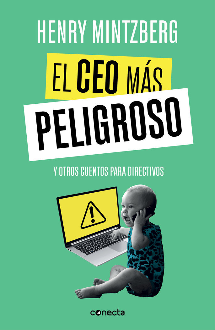 El CEO más peligroso, de Mintzberg, Henry | portada del libro