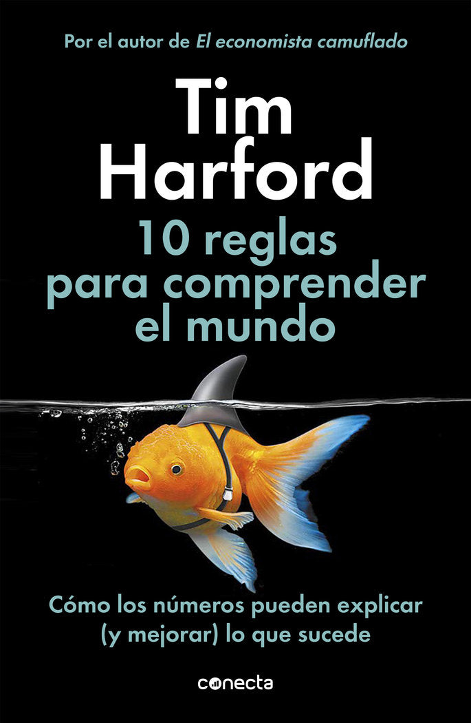 10 reglas para comprender el mundo, de Harford, Tim | portada del libro