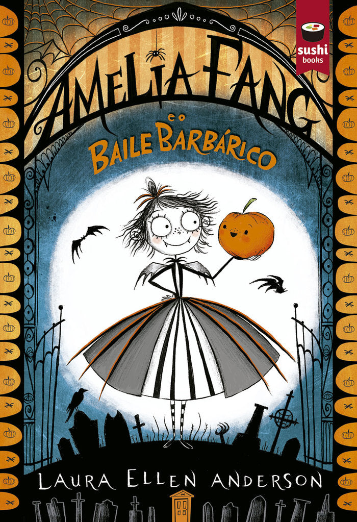 Amelia Fang e o Baile Barbárico, de Anderson, Laura Ellen | portada del libro