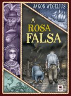 A ROSA FALSA- GLG, de Jakob Wegelius | portada del libro