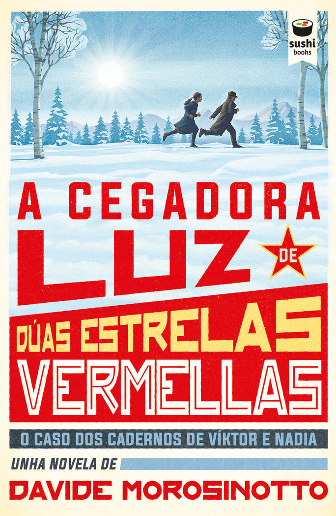 A CEGADORA LUZ DE DUAS ESTRELAS VERMELLAS, de MOROSINOTTO, DAVIDE | portada del libro