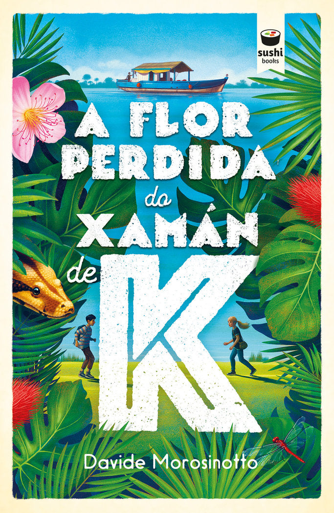 A FLOR PERDIDA DO XAMAN DE K, de MOROSINOTTO, DAVIDE | portada del libro