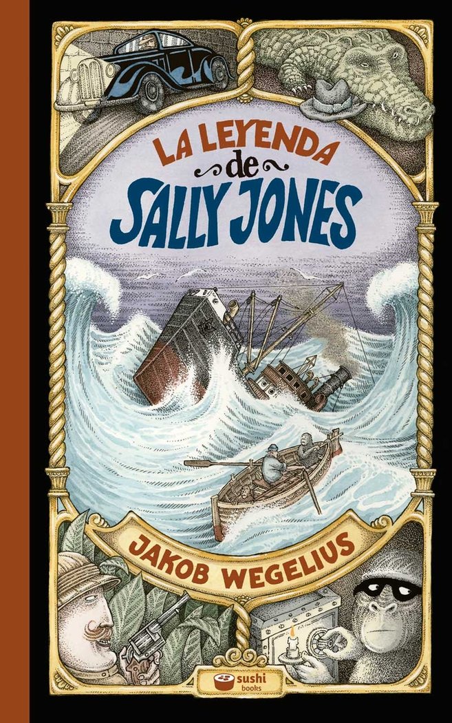 LA LEYENDA DE SALLY JONES (RUSTICA), de WEGELIUS, JAKOB | portada del libro