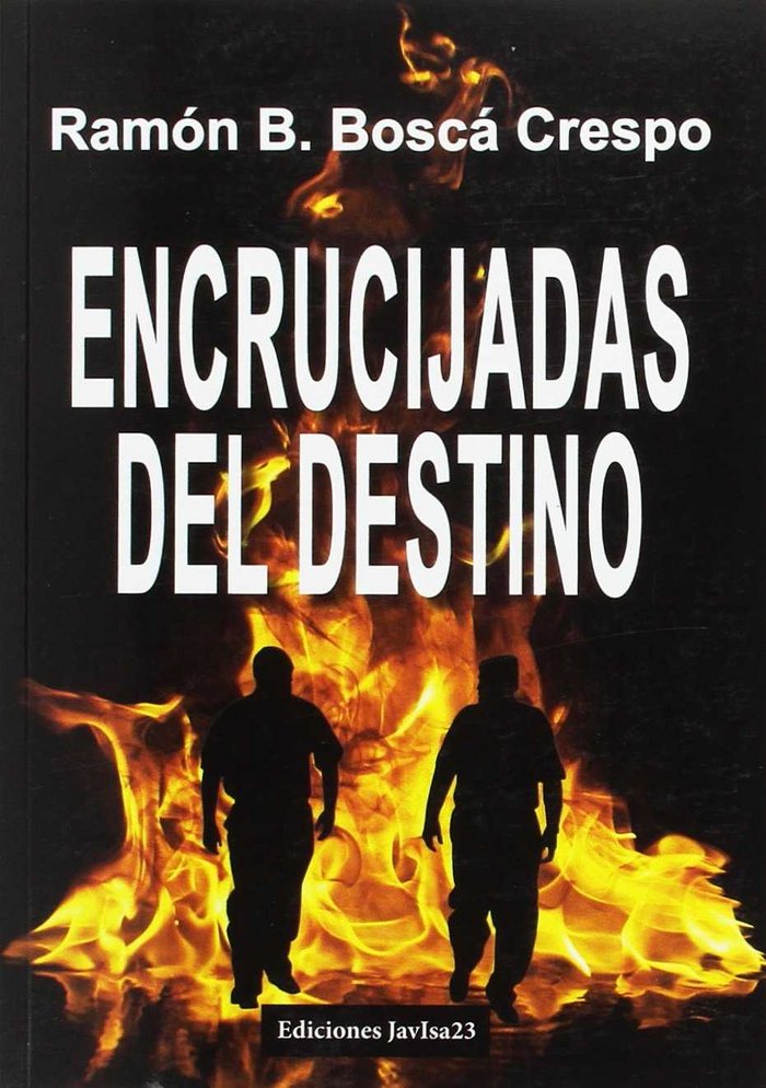 Encrucijadas del destino, de Boscá Crespo, Ramón Blas | portada del libro