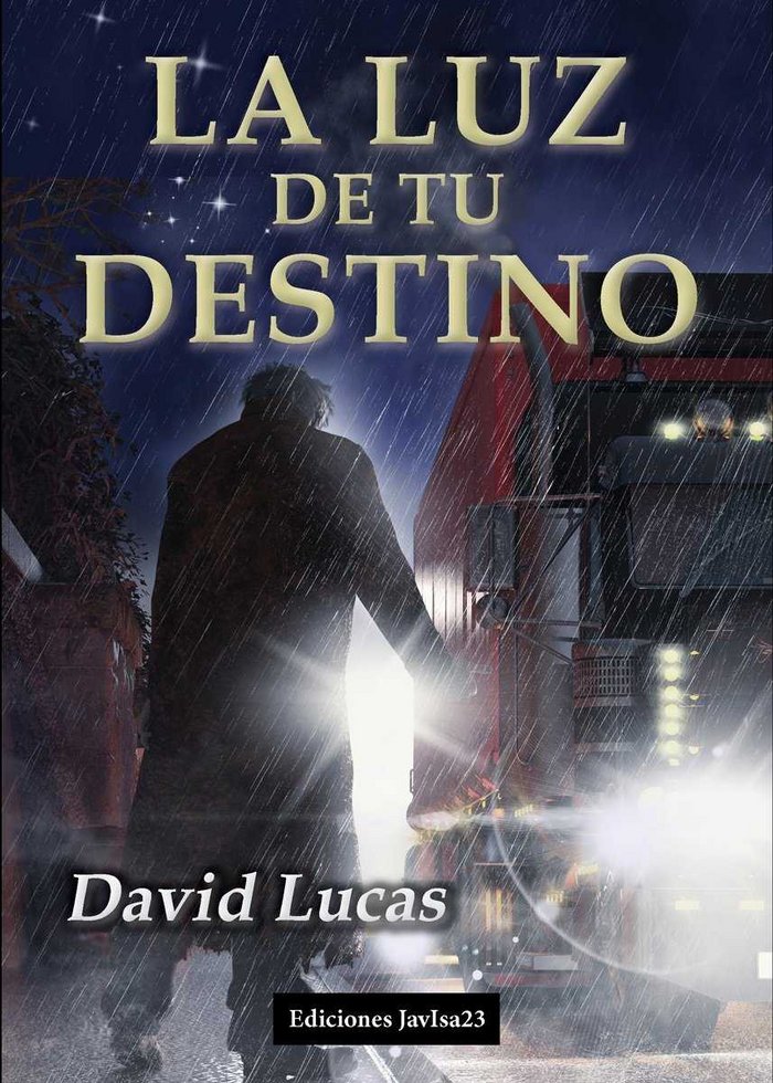 La luz de tu destino, de Lucas Cabezas, David | portada del libro