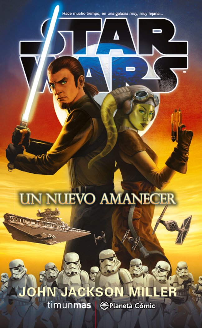 Star Wars Un nuevo amanecer (novela), de Miller, John Jackson | portada del libro