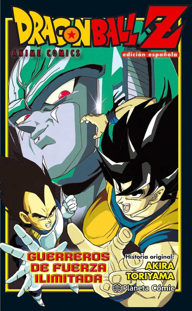 Dragon Ball Z Guerreros de fuerza ilimitada, de Toriyama, Akira | portada del libro