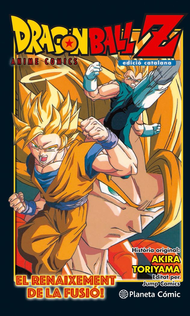 Bola de Drac Z El renaixement de la fusió! En Goku i en Vegeta!, de Toriyama, Akira | portada del libro
