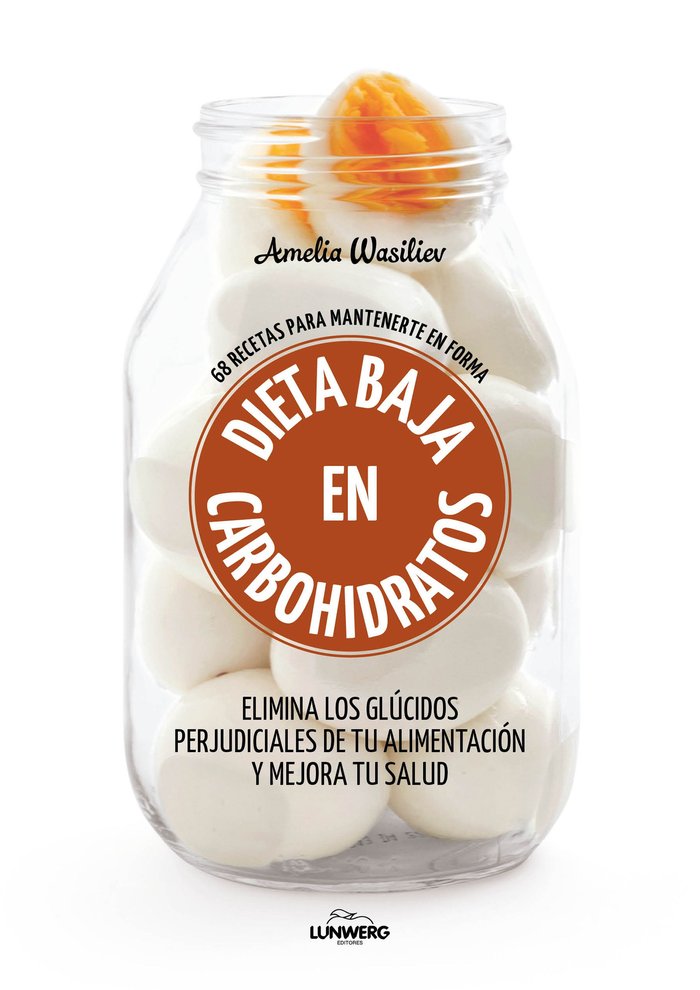 Dieta baja en carbohidratos, de Wasiliev, Amelia | portada del libro