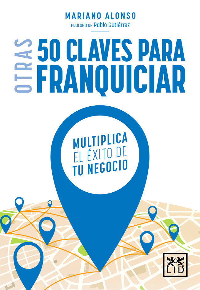 Otras 50 claves para franquiciar, de Alonso Prieto, Mariano | portada del libro