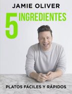 5 Ingredientes, de Jamie Oliver | portada del libro