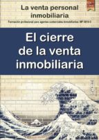 EL CIERRE DE LA VENTA INMOBILIARIA, de MIGUEL VILLARROYA MARTIN | portada del libro