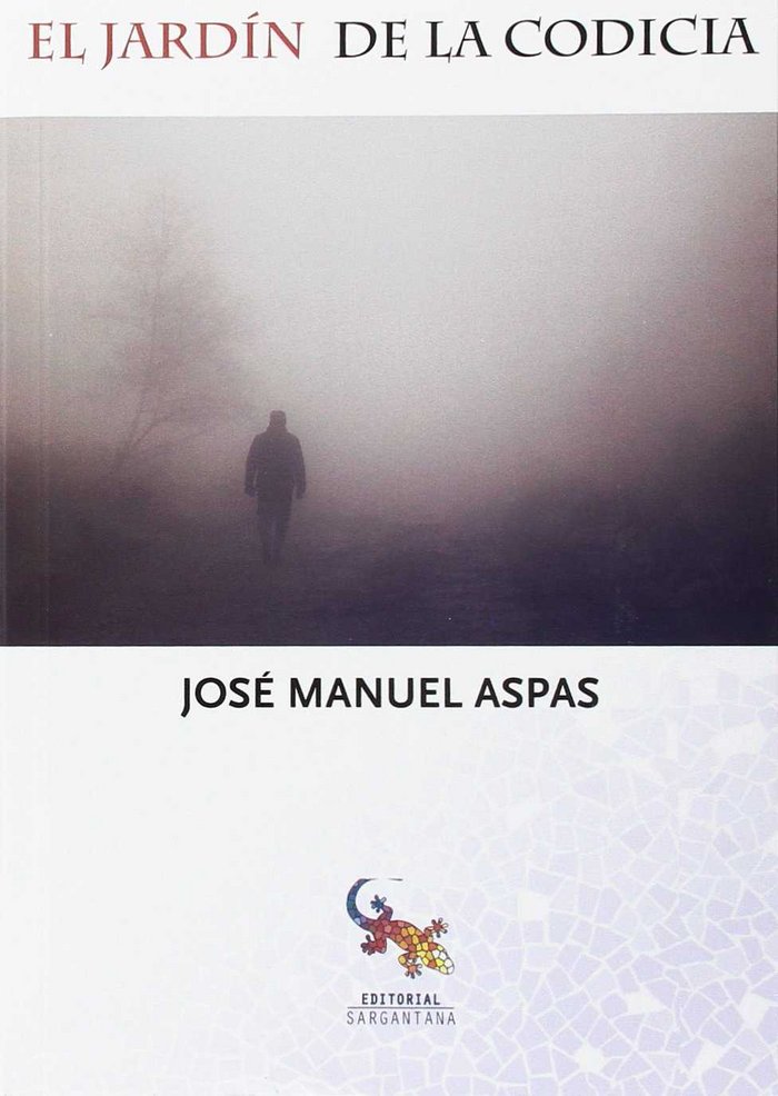 El jardín de la codicia, de Aspas García, Jose Manuel | portada del libro