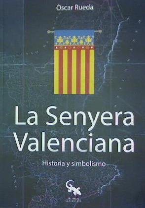 La Senyera Valenciana, de Rueda Pitarque, Oscar | portada del libro