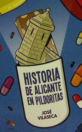Historia de Alicante en pildoritas, de Vilaseca Haro | portada del libro