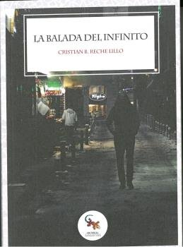 La balada del infinito, de Reche Lillo, Cristian | portada del libro