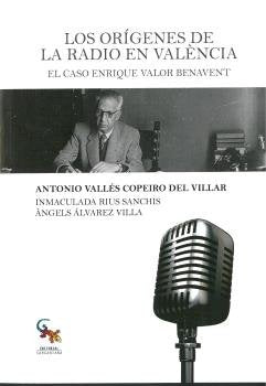 Los orígenes de la radio en Valencia, de Valles Copeiro del Villar, Antonio | portada del libro