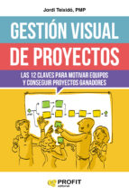 GESTION VISUAL DE PROYECTOS, de JORDI TEIXIDO ESCOBAR | portada del libro