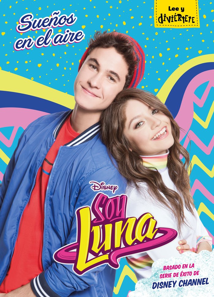 Soy Luna. Sueños en el aire, de Disney | portada del libro