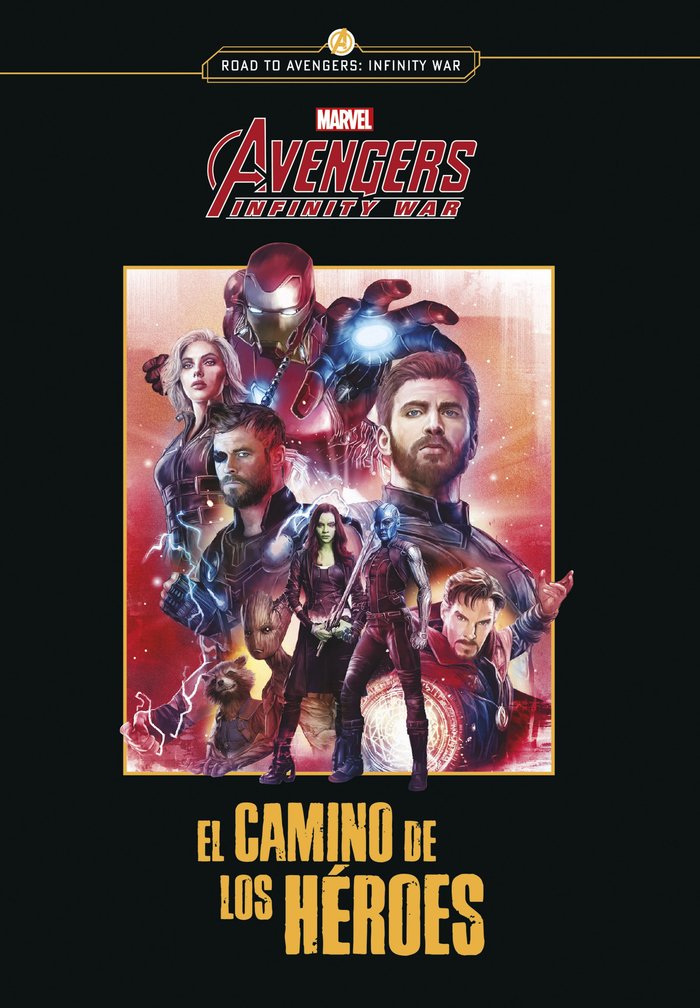 Avengers Infinity war. El camino de los héroes, de Marvel | portada del libro