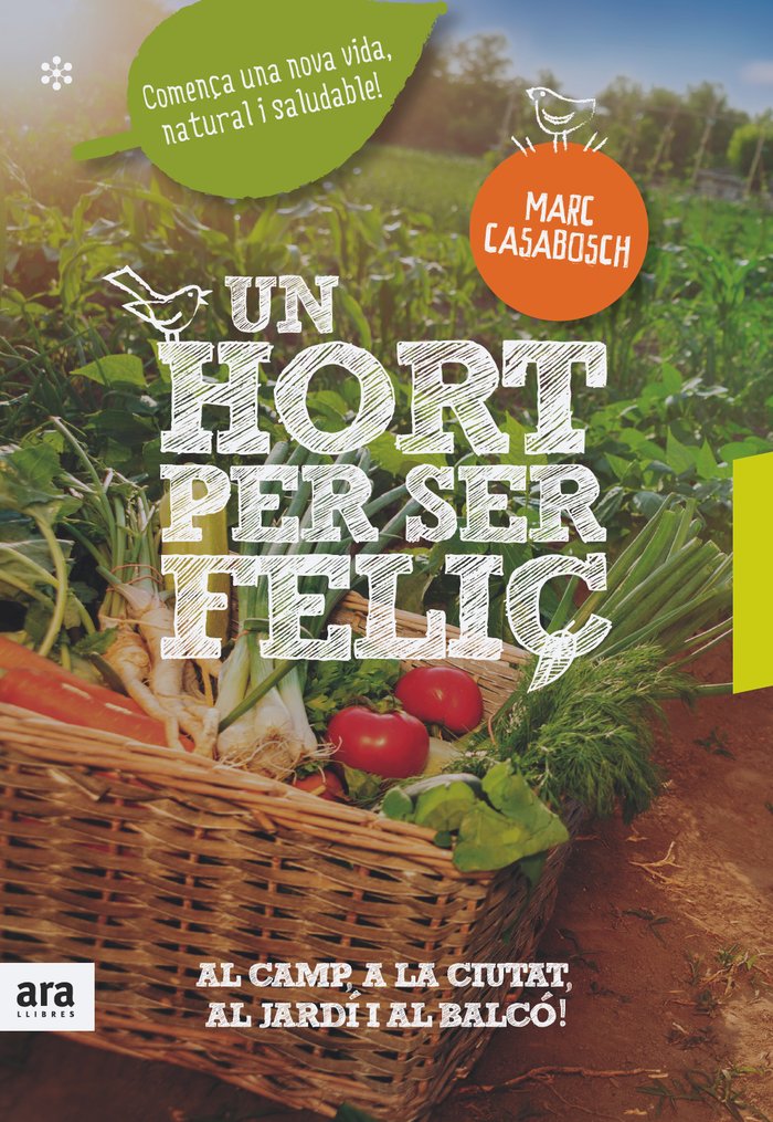 Un hort per ser feliç. Edició enriquida, de Casabosch Estévez, Marc | portada del libro