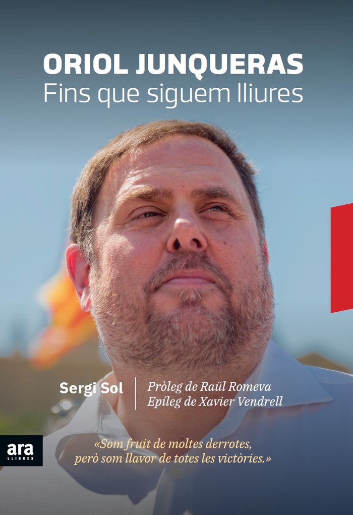 Oriol Junqueras. Fins que siguem lliures, de Sol i Bros, Sergi | portada del libro